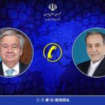 جزئیات گفت‌وگوی تلفنی وزیر امور خارجه با دبیر کل سازمان ملل متحد